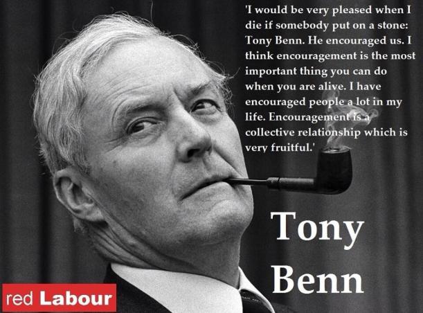 Tony Benn encouragement quote